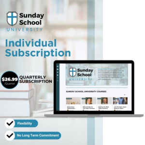 Individual Quarterly Subscription to Sunday School University