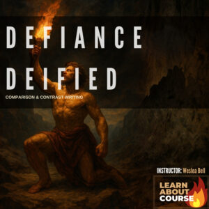 Defiance Deified: Responding to Literature through Comparison & Contrast Essays